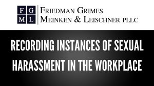 Recording Instances of Sexual Harassment in the Workplace