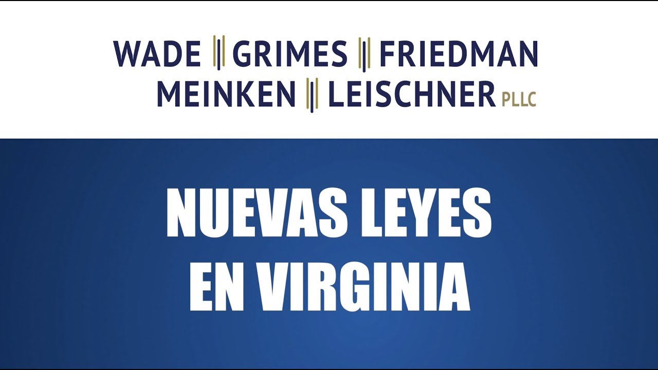 Nuevas Leyes en Virginia – FAQ Friday