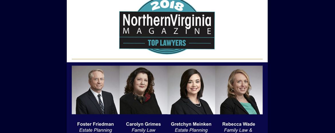 Northern Virginia Magazine Names Friedman, Grimes, Meinken and Wade as ‘Top Lawyers’ for 2018