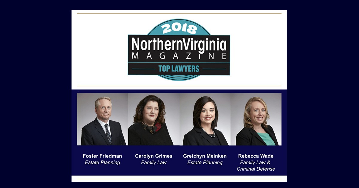 Northern Virginia Magazine Names Friedman, Grimes, Meinken and Wade as ‘Top Lawyers’ for 2018