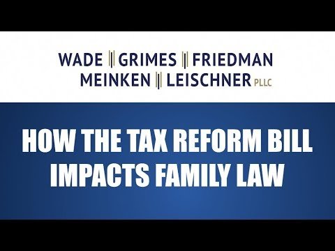 How the Tax Reform Bill Impacts Family Law