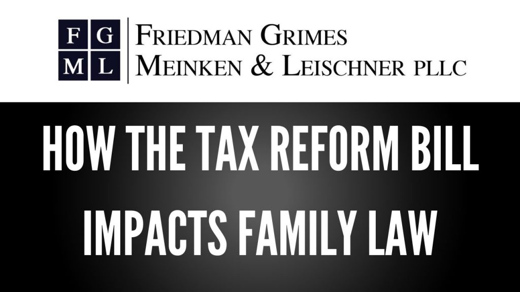 How the Tax Reform Bill Impacts Family Law