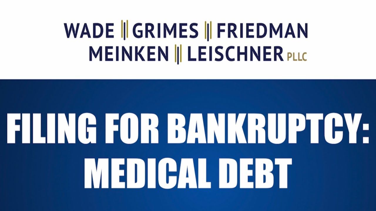 Filing for Bankruptcy: Medical Debt