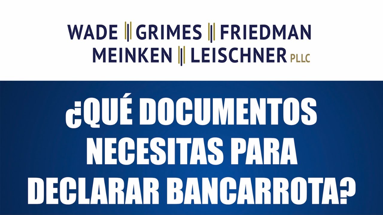 ¿Qué Documentos Necesitas Para Declarar Bancarrota?