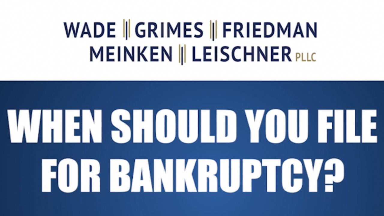 When Should You File for Bankruptcy?