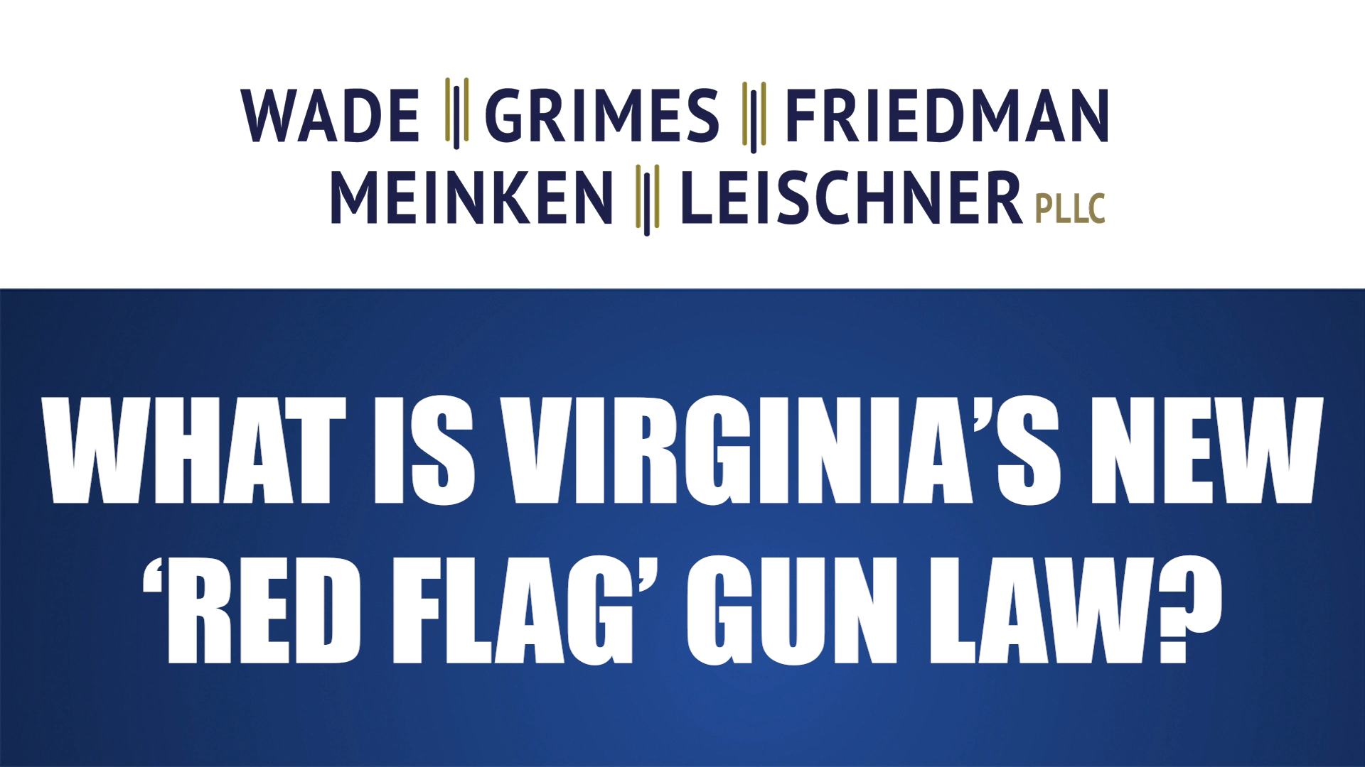 Attorney Rebecca Wade explains Virginia's new red flag gun law.