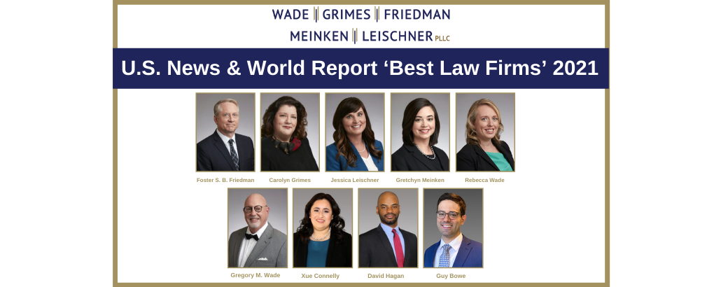 For the fifth year in a row, U.S. News & World Report names Wade Grimes Friedman Meinken & Leischner PLLC among its Best Law Firms for 2021.