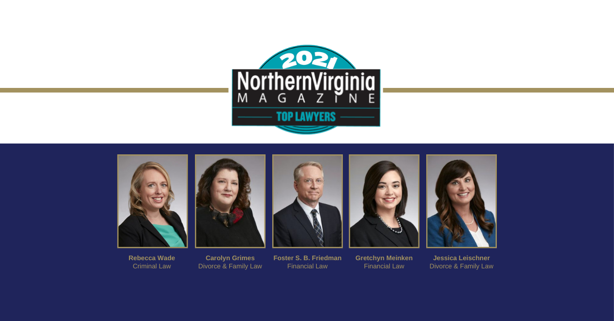 Wade, Grimes, Friedman, Meinken & Leischner Named ‘Top Lawyers’ For 2021 By Northern Virginia Magazine