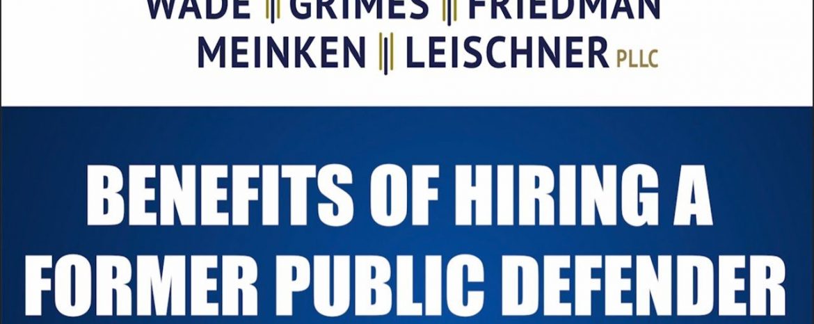 What Are The Benefits of Hiring a Former Public Defender?
