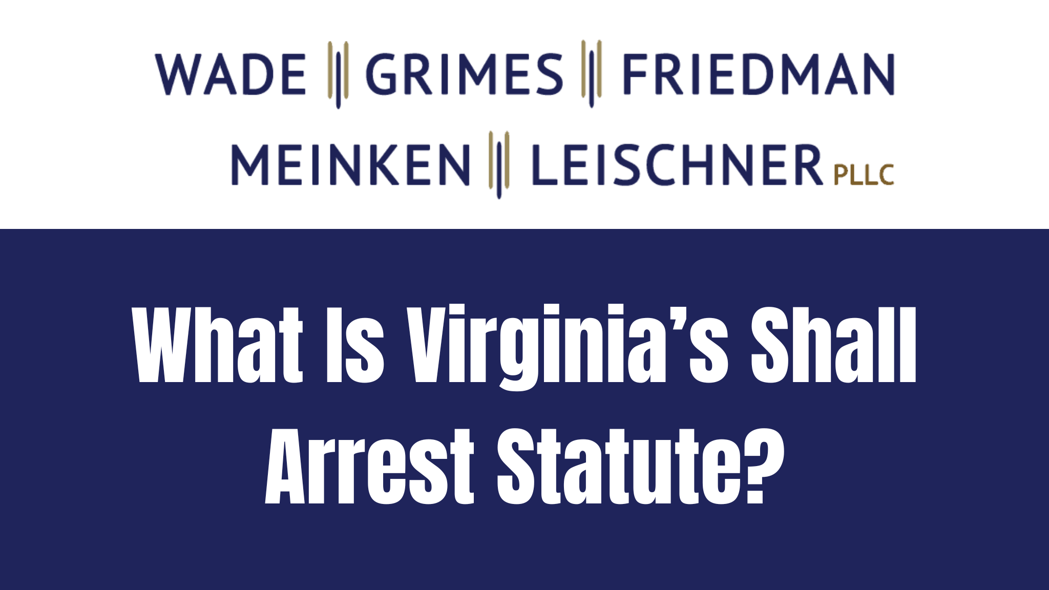 What is Virginia's Shall Arrest Statute?