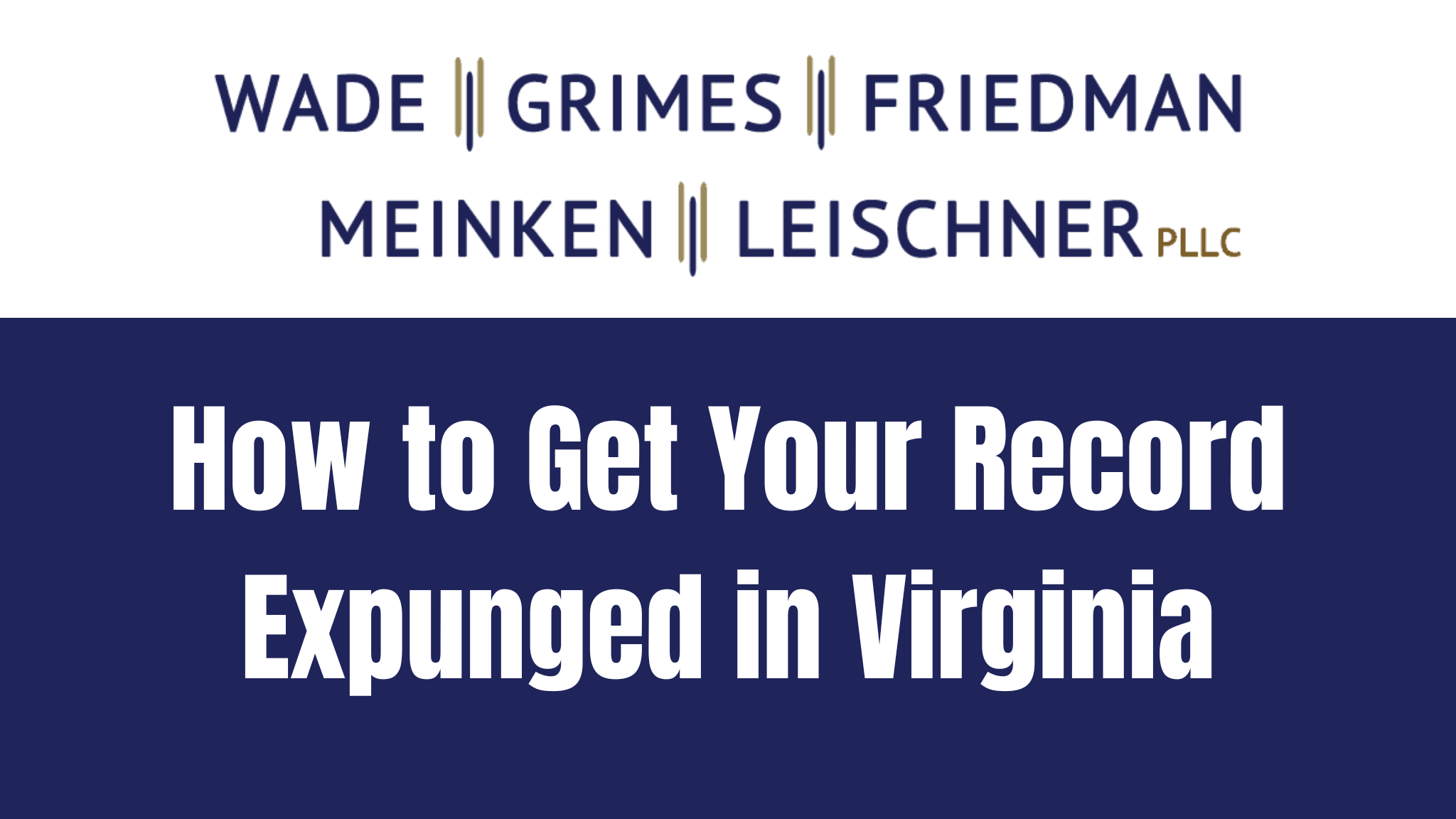 Expungement in Virginia How to Get Your Record Expunged