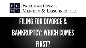 Filing for Divorce & Bankruptcy: Which Comes First?