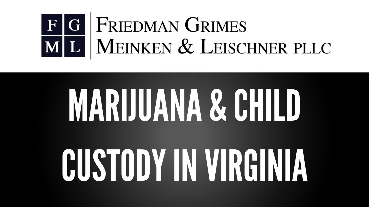 Does Smoking Marijuana Affect Child Custody in Virginia?
